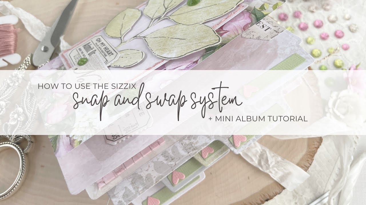 How to Use the Sizzix Snap and Swap Thinlits System | Mini Album Tutorial, Junk Journal