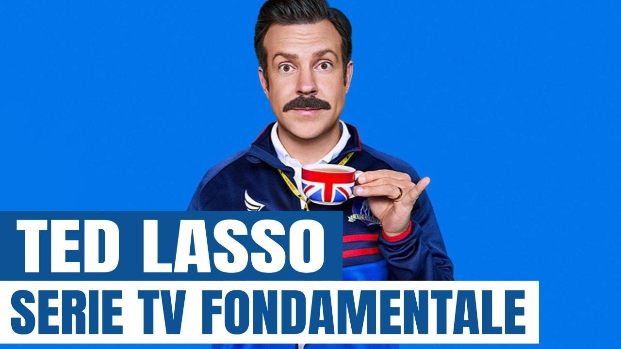Perché tutti dovremmo vedere Ted Lasso