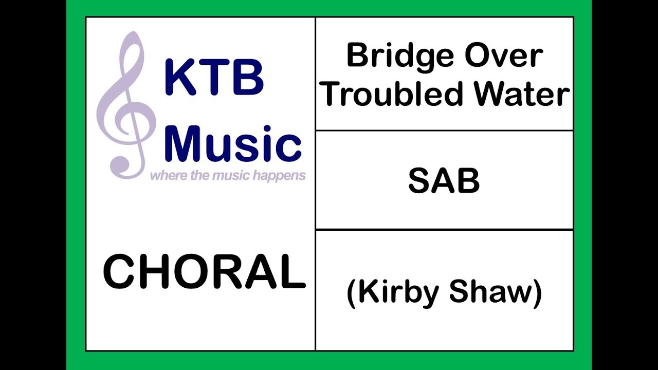 Bridge Over Troubled Water (Kirby Shaw) SAB [Full Performance]