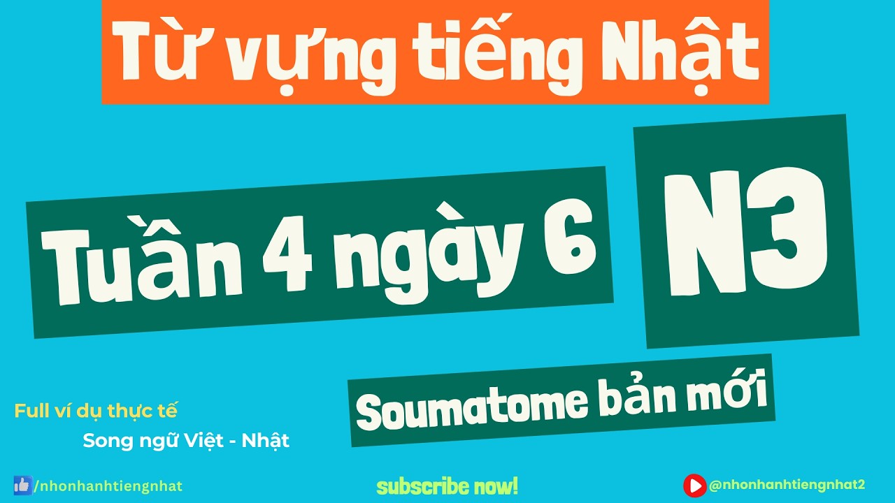 Từ vựng Soumatome N3 Tuần 4 | Học tiếng Nhật N3 cấp tốc | Ngày 6