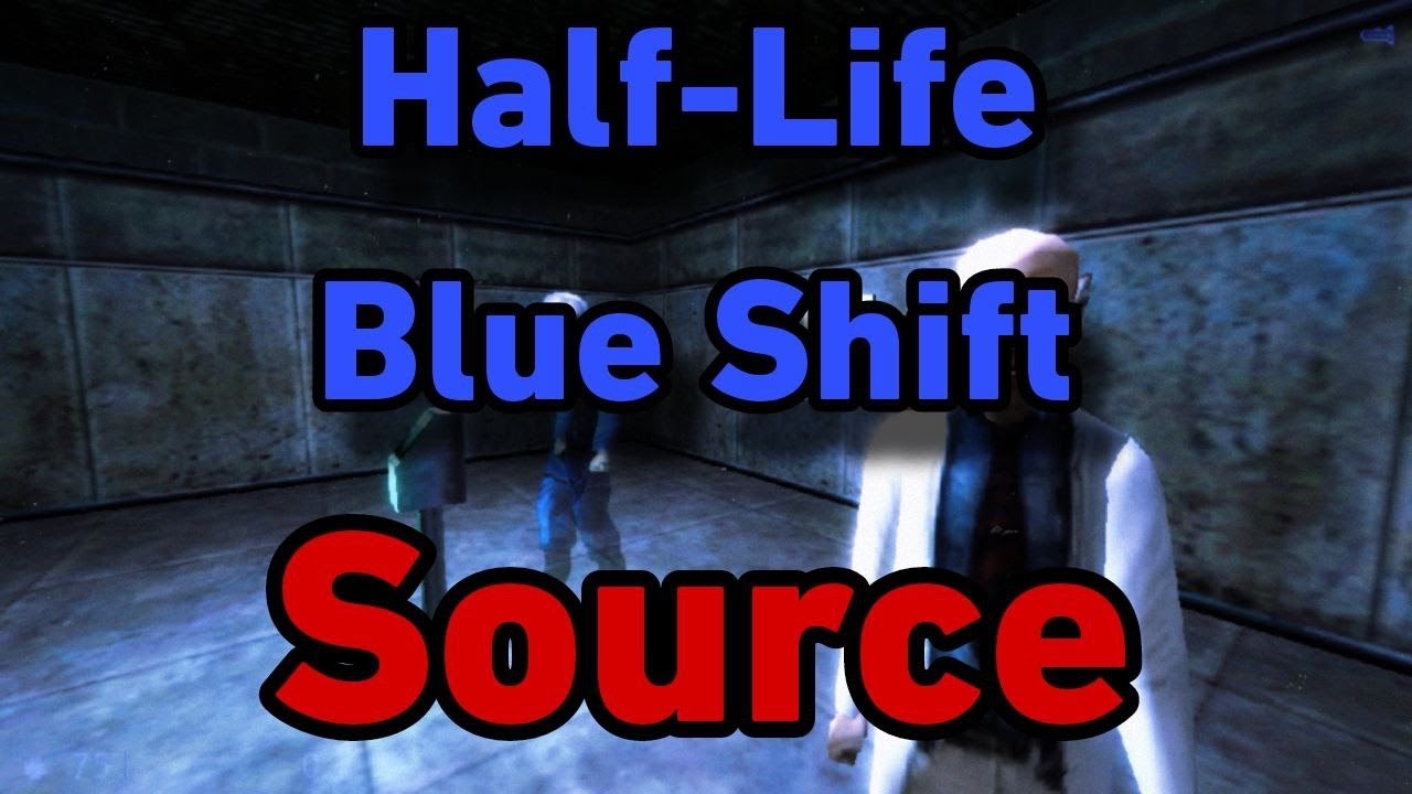 Half-Life: Blue Shift ремастер на SOURCE?