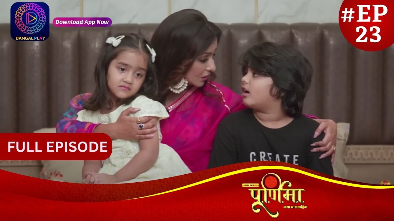 Purnima | Full Episode 23 | पूर्णिमा | Dangal TV