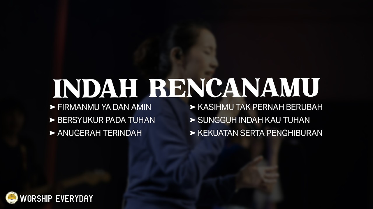 Indah RencanaMu (Mix Lirik) kini ku melihat  dan ku merasakan indah rencanaMu