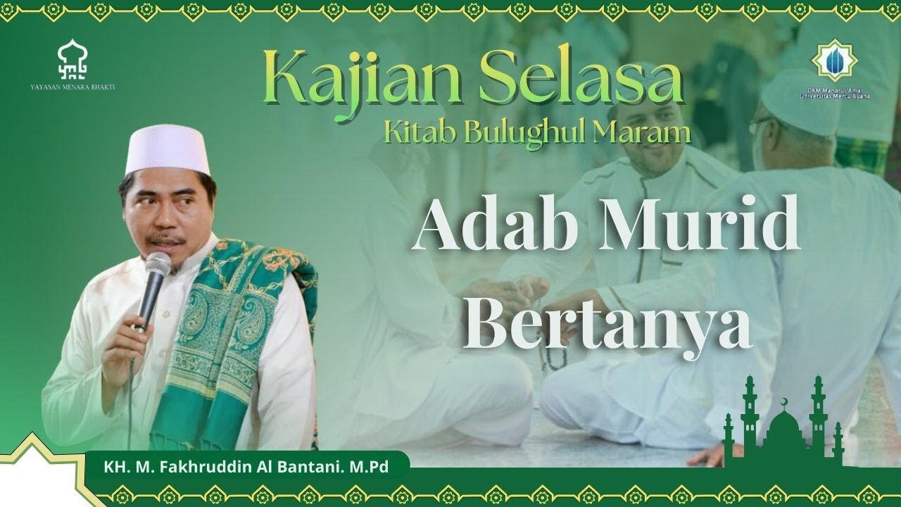 ADAB MURID BERTANYA | KH.M.Fakhruddin AlBantani, M.Pd
