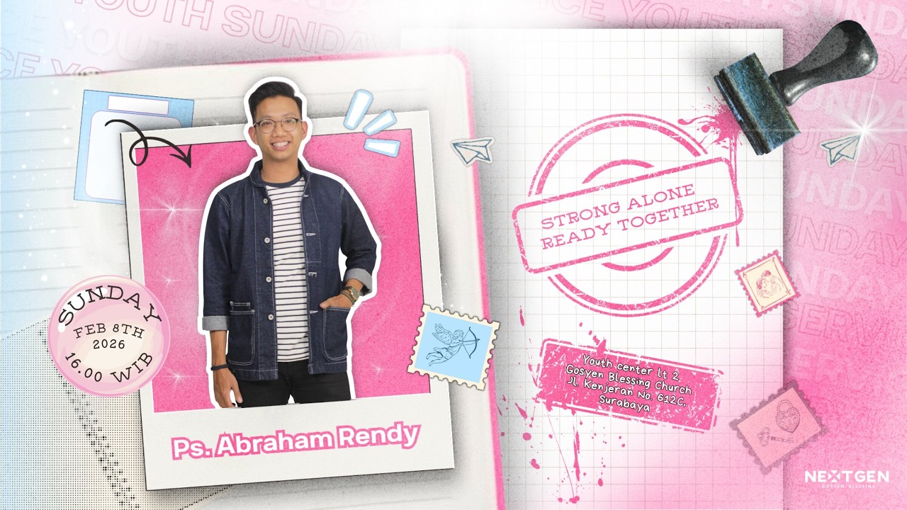 STRONG ALONE READY TOGETHER - PS. ABRAHAM RENDY I NEXTGEN SUNDAY SERVICE I 8 FEBRUARI 2026