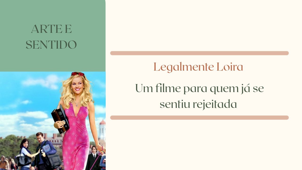 Como transformar a rejeição em força: Lições de Legalmente Loira