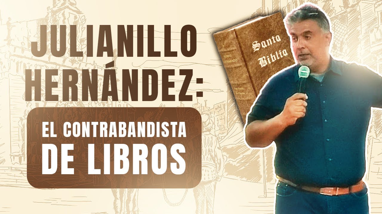 La HISTORIA de la BIBLIA: Julianillo Hernandez | El Contrabandista De Libros - Jhonder Loaiza