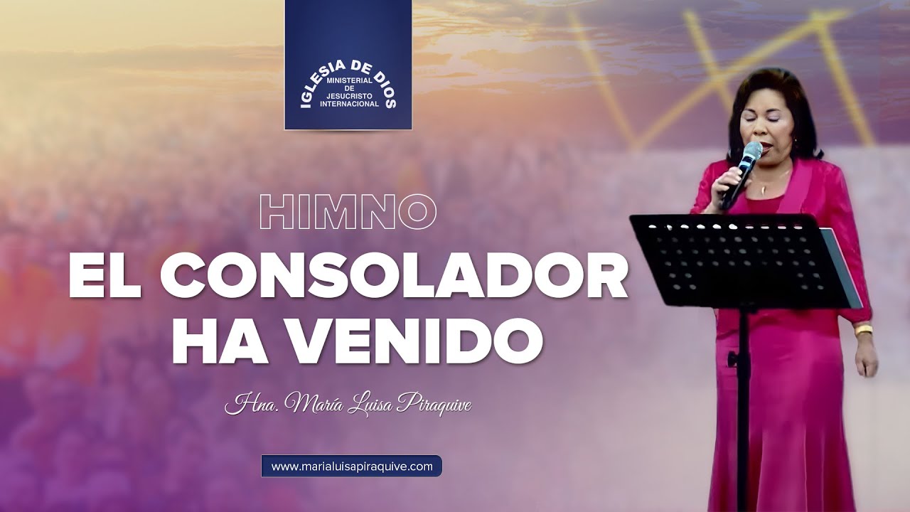 Himno: El Consolador ha venido - Hna. María Luisa Piraquive