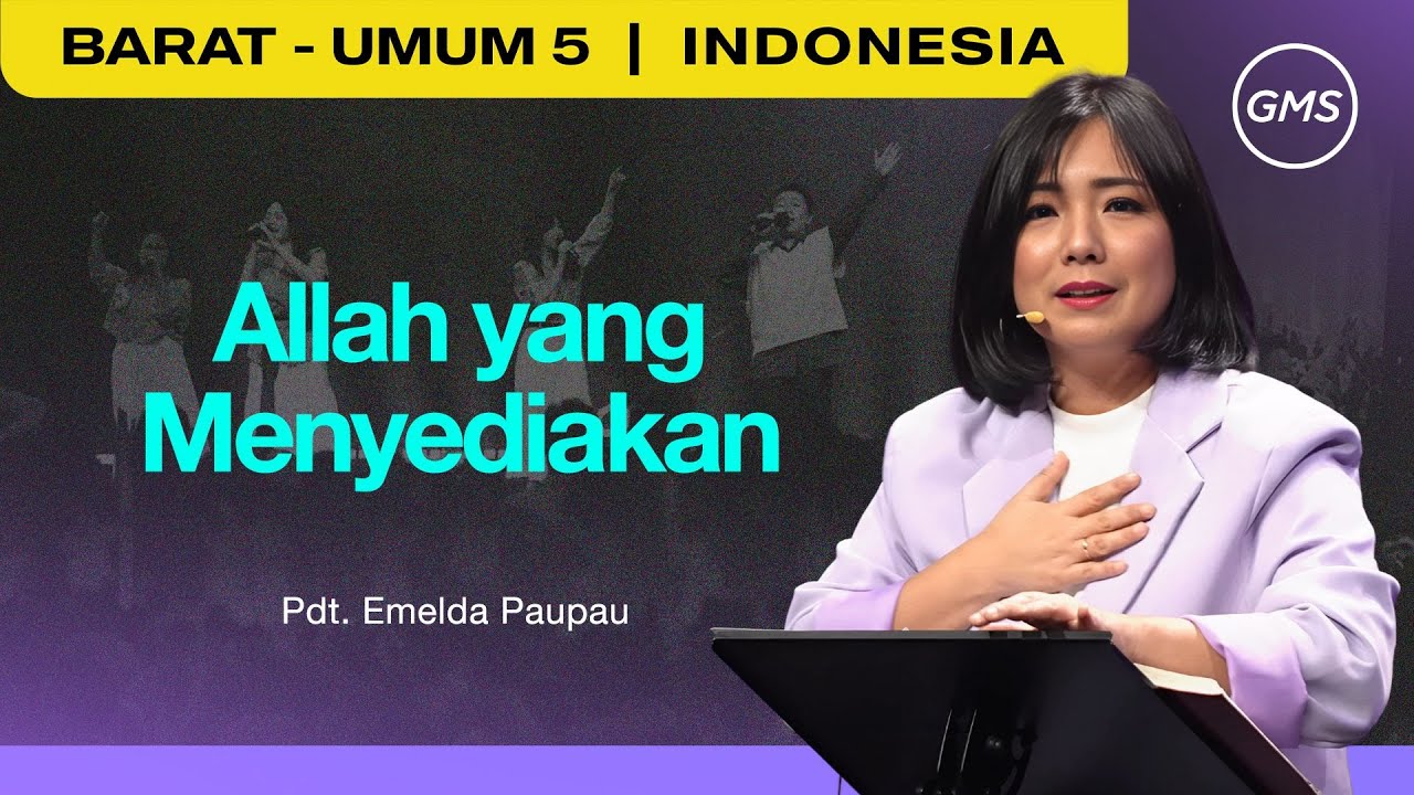 Allah yang Menyediakan - Pdt. Emelda Paupau (GMS Church)
