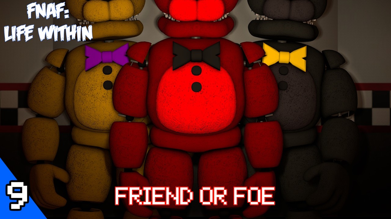 [SFM FNAF] Life Within (Season 1 Episode 9) - Friend or Foe [Full Episode]