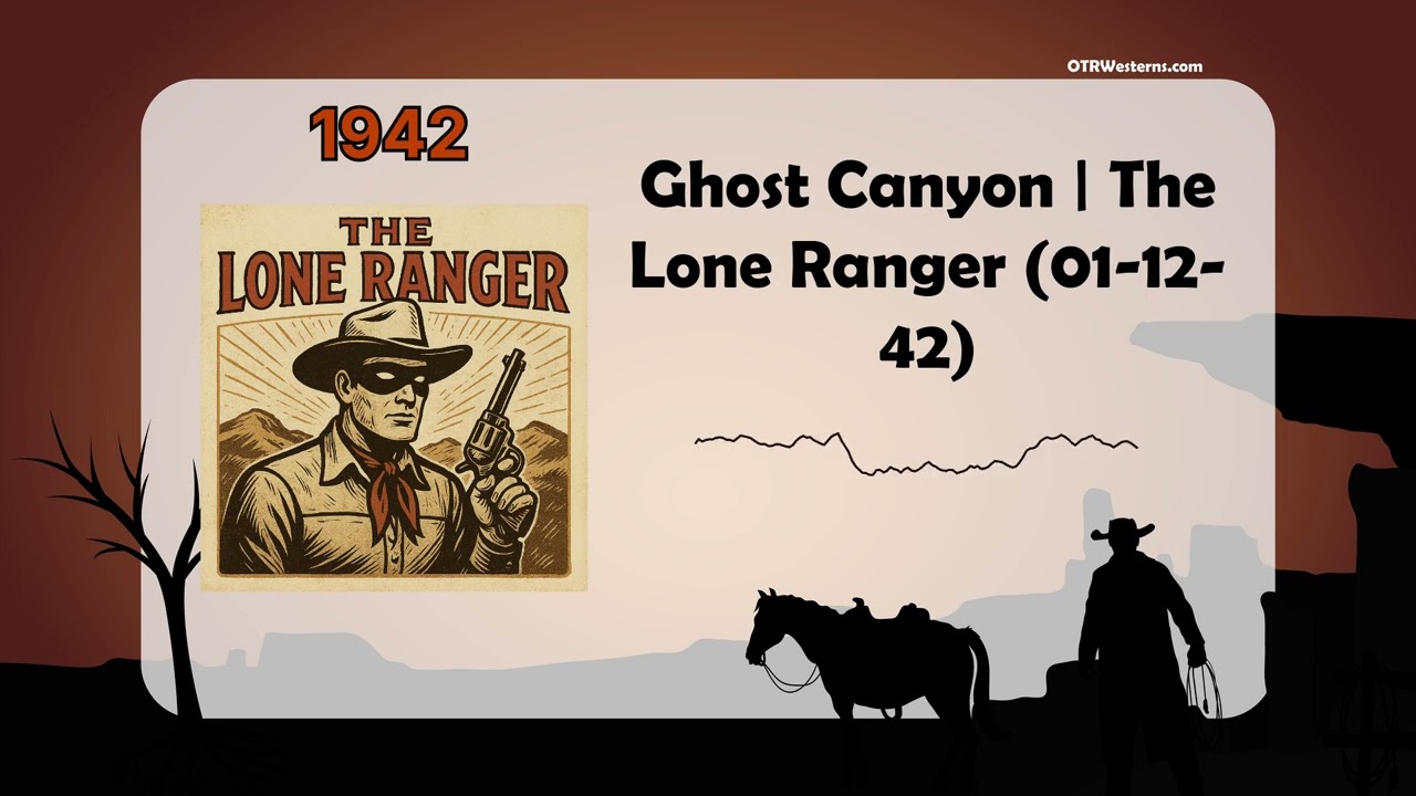 Ghost Canyon | The Lone Ranger (01-12-42)