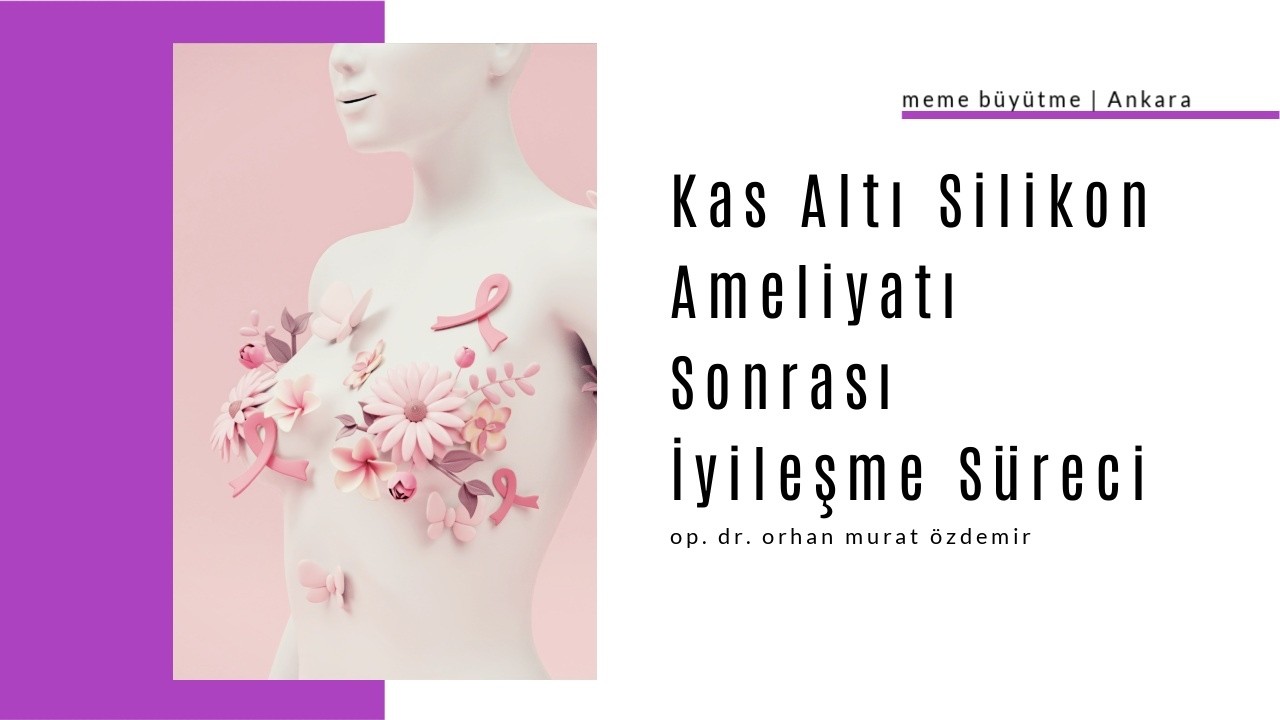 Kas altı silikon ameliyatı sonrası iyileşme süreci nasıldır? - Op. Dr. Orhan Murat Özdemir