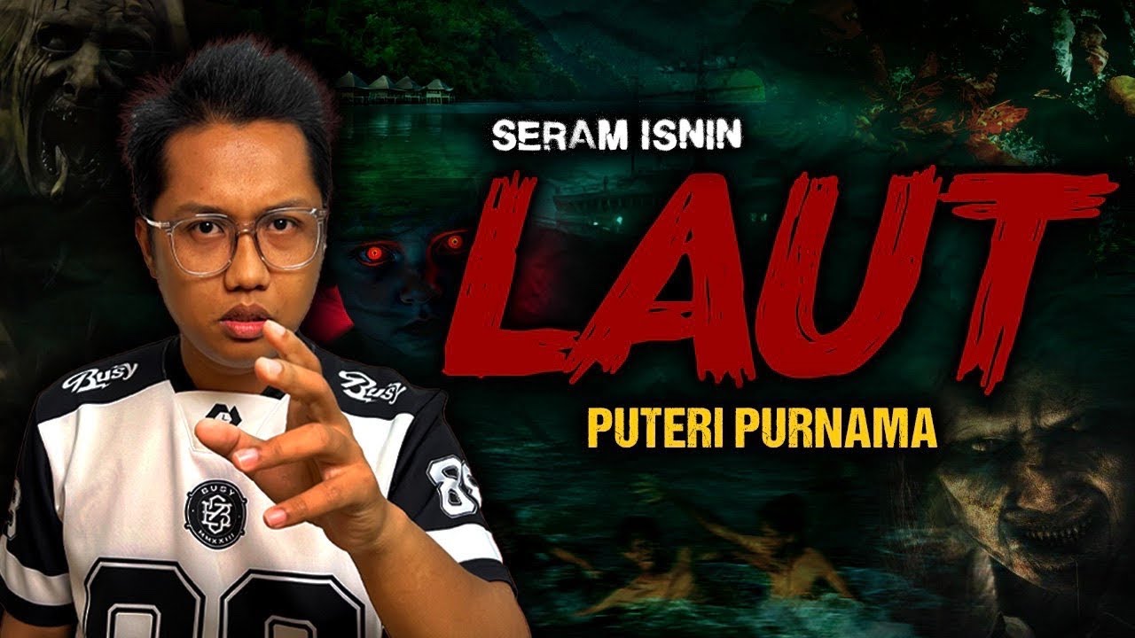 SERAM PENUNGGU LAUT  - OCEAN HORROR STORY
