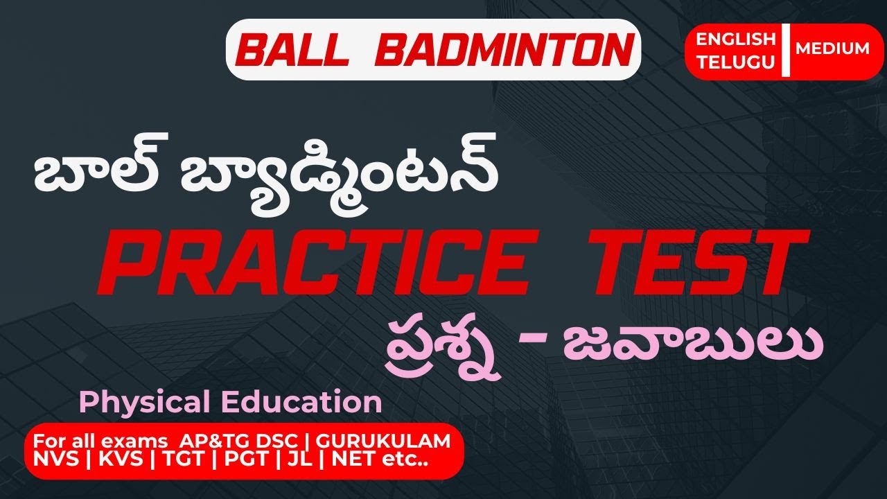 AP & TS DSC ,NVS,KVS& Jr. Lecturers Physical Education :-  BALL BADMINTON