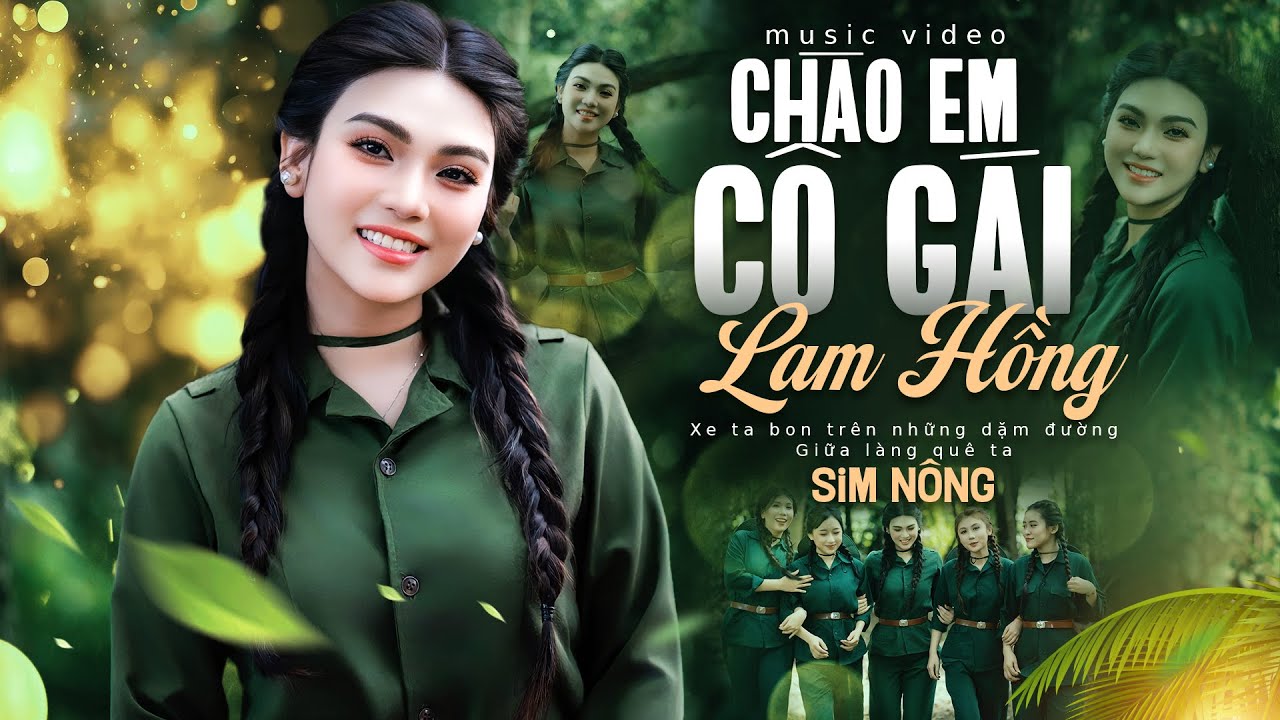 Chào Em Cô Gái Lam Hồng - Sim Nông I Cô Gái Hát NHẠC ĐỎ CÁCH MẠNG Hay Nhất Hiện Nay I MV OFFICIAL