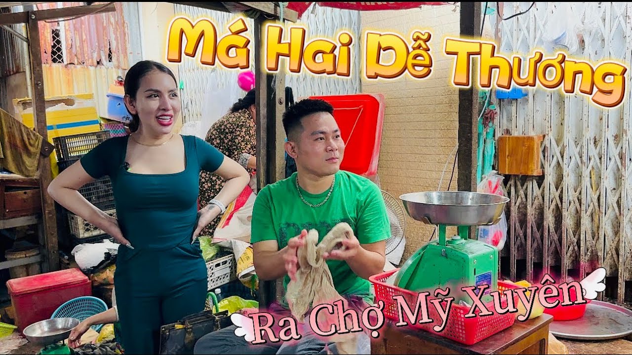 Mị Nương Ra Chợ Mỹ Xuyên Quậy Má Hai Chấn Động /Nữ Đại Gia