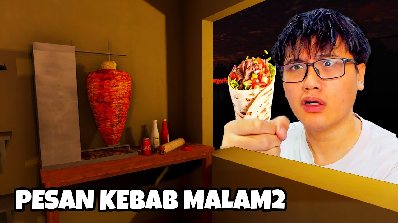 JANGAN JUALAN DONER KEBAB DI TENGAH MALAM