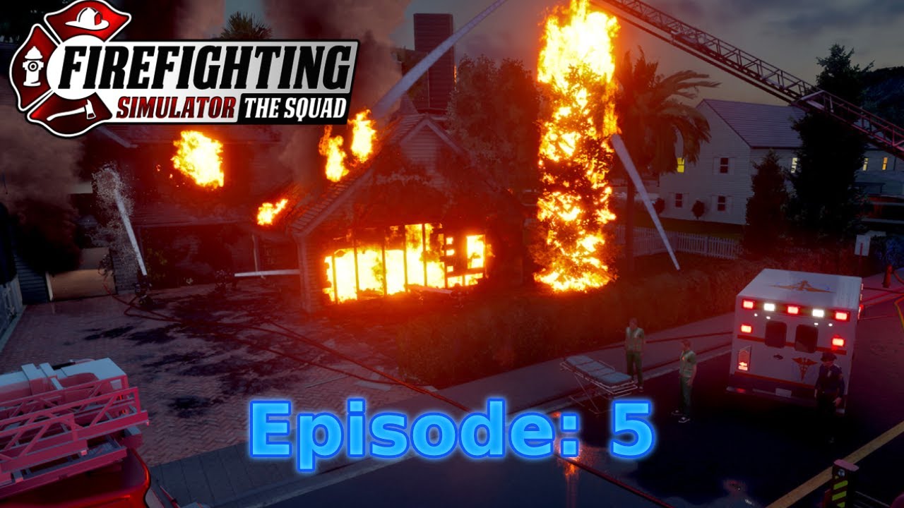 FinKone Plays Firefighting Simulator - The Squad - Episode 5