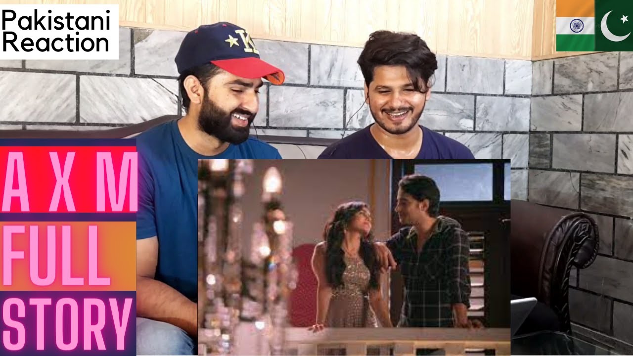 A X M FULL STORY PAKISTANI REACTION _mishbir vm_mishbir love moments