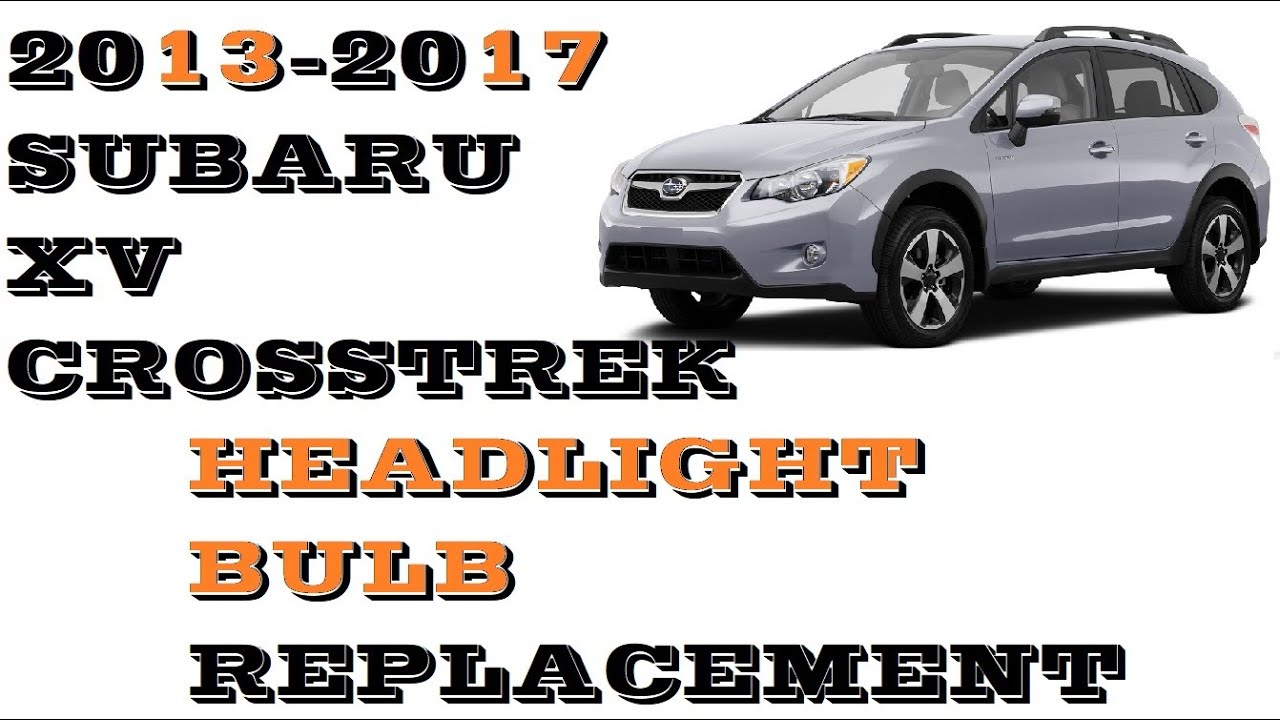 How to change replace Headlight bulb in Subaru xv Crosstrek 2013-2017