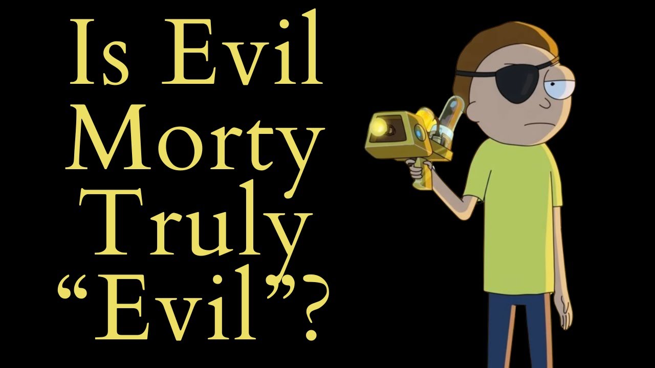 Is Evil Morty Truly "Evil"? (Rick and Morty Video Essay)
