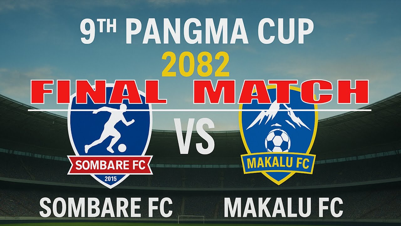 9th Pangma Cup2082 FINAL KICK SO FC VS MFC