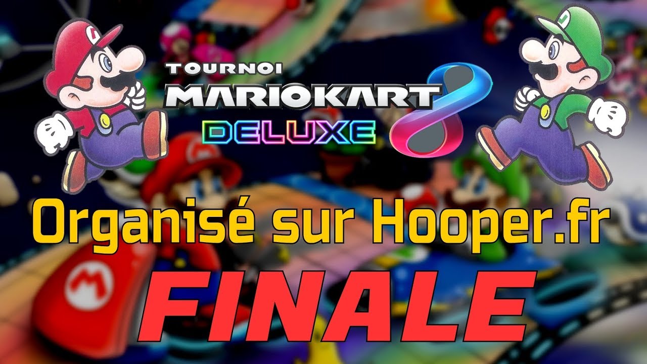 [MK8DX] Tournoi Hooper.fr - Finale