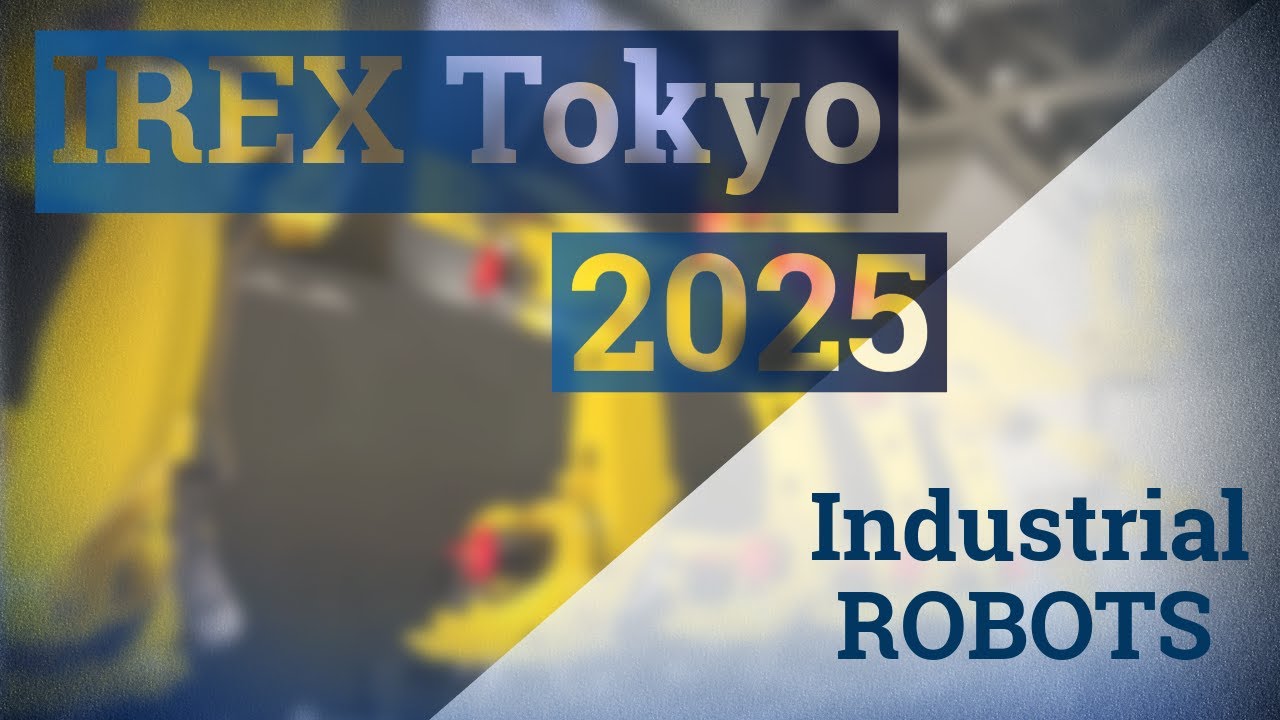 iREX 2025 Tokyo: Industrial Robots Highlights