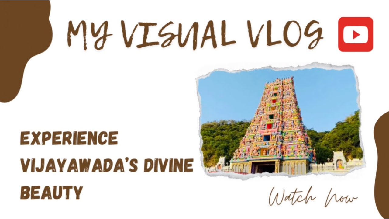 Vijayawada : A Blend of History & Culture
