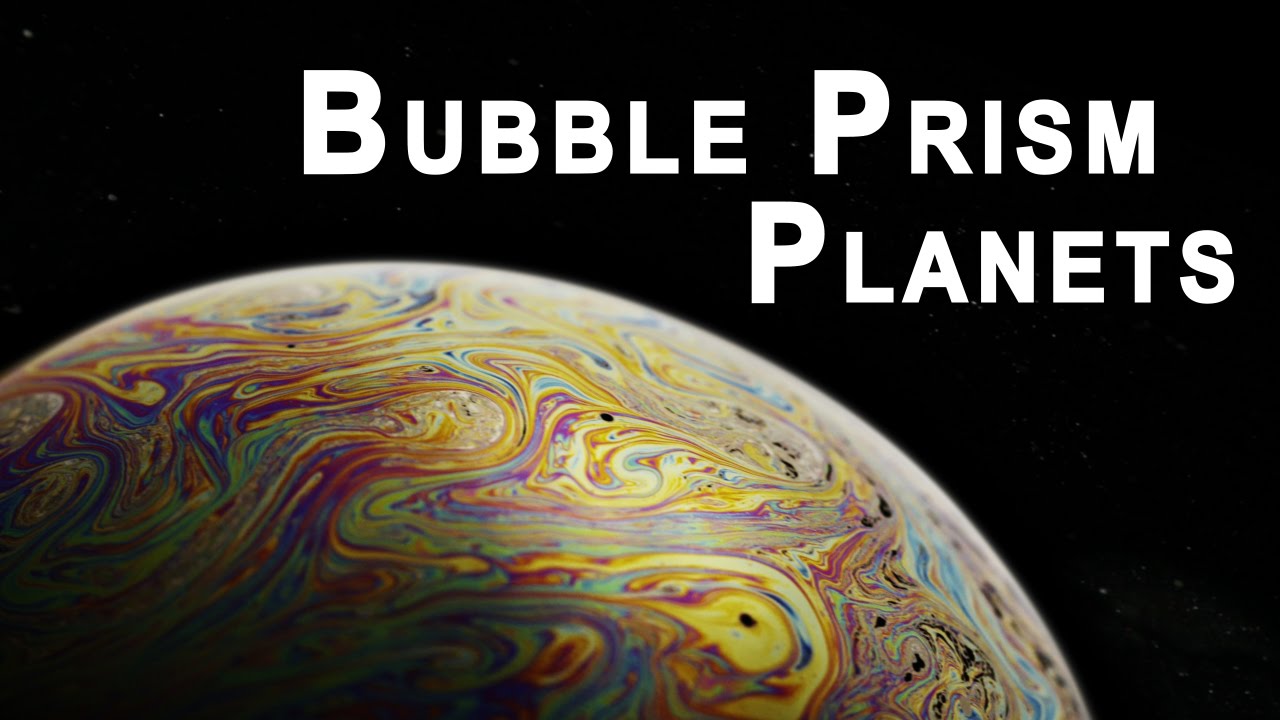 Bubble Prism Planets | Shanks FX | PBS Digital Studios