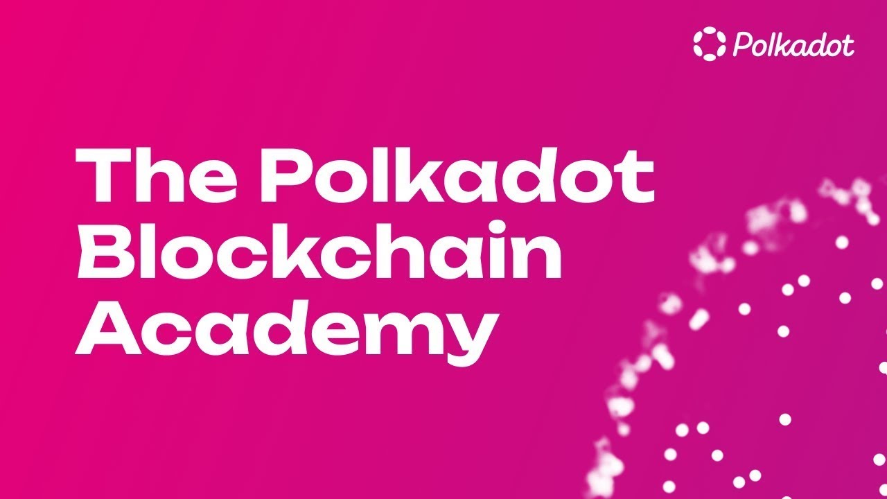 Polkadot Blockchain Academy 2022 Highlights