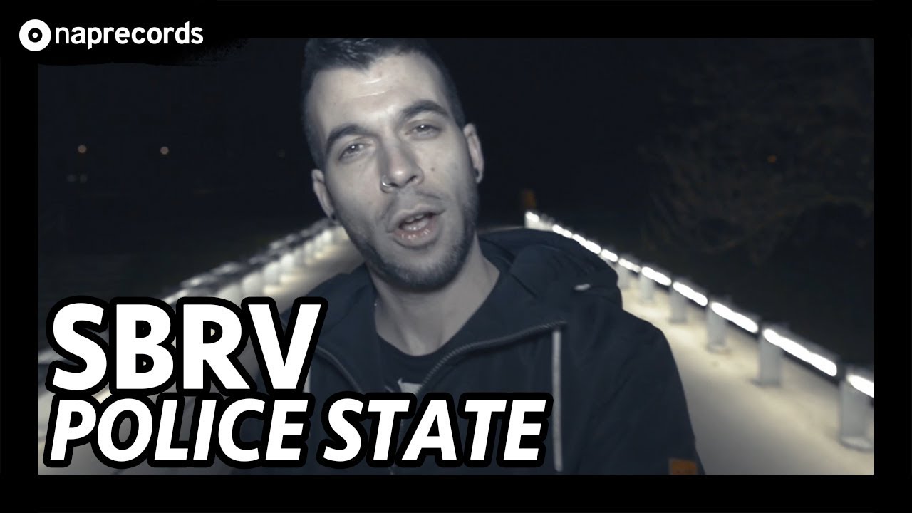 SBRV - POLICE STATE (VIDEOCLIP)