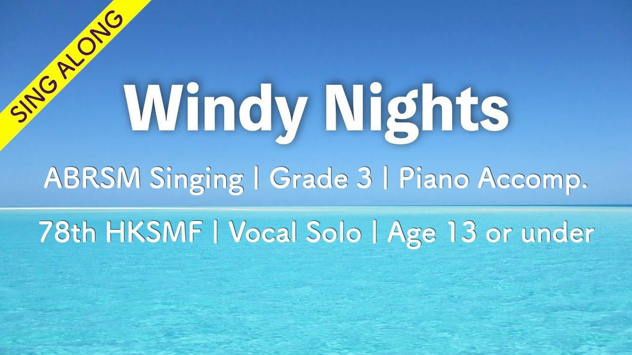 [Sing along] Windy Nights Piano Accomp. ABRSM Singing Grade 3 (78th HKSMF Vocal Solo Under 13)