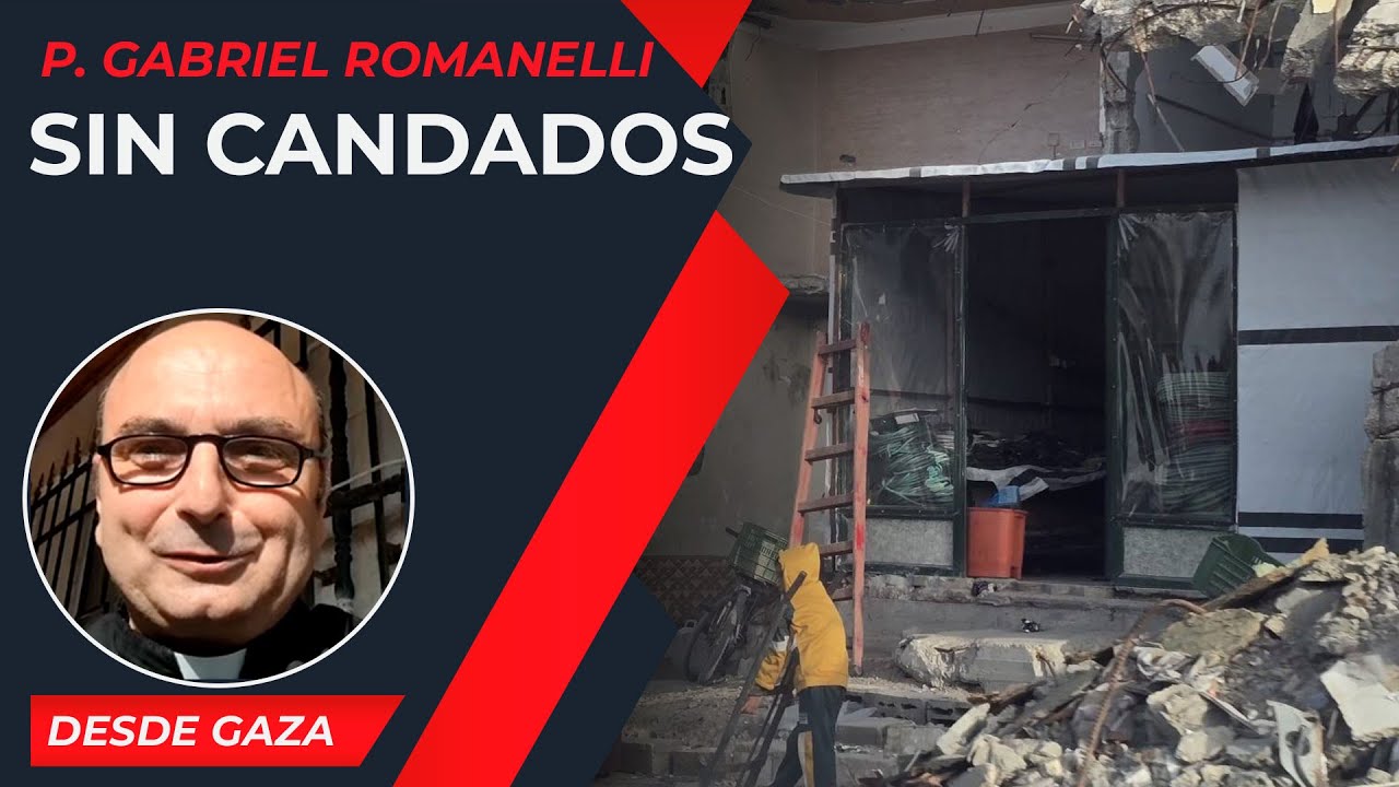 Sin candados [24 Ene] - Cristianos en Gaza - P Gabriel Romanelli