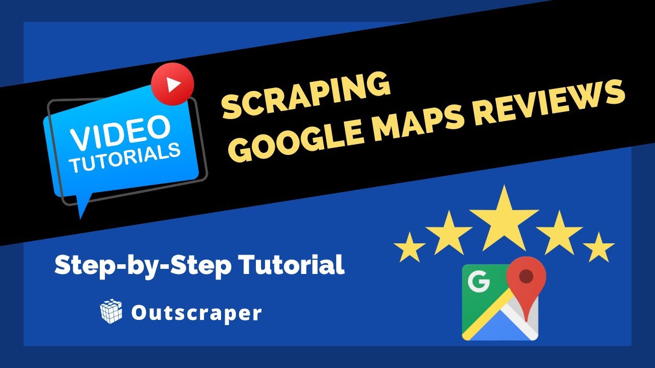 Scraping Google Maps Reviews Step-by-Step Tutorial