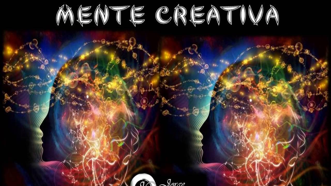 EL PODER DE LA MENTE CREATIVA