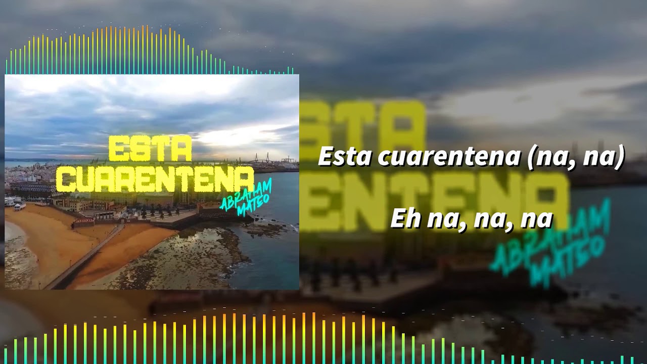 Esta cuarentena - (LETRA/LYRICS) Abraham Mateo