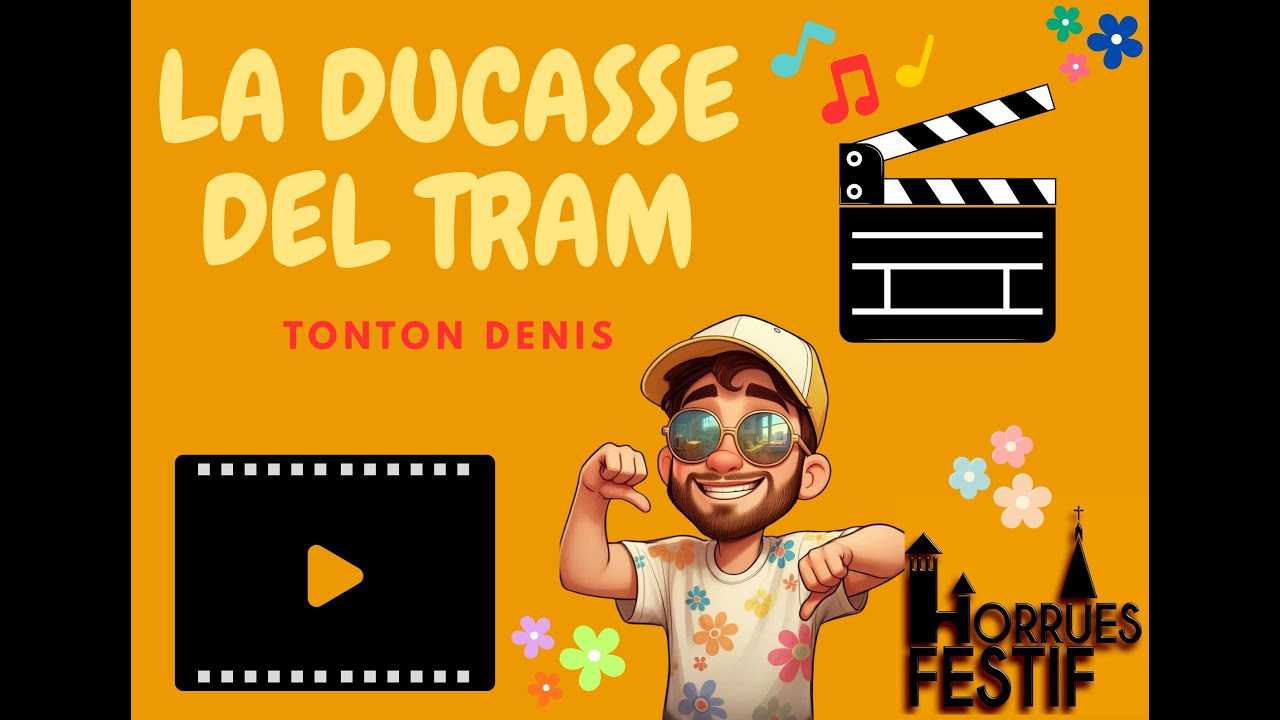 LA DUCASSE DEL TRAM (Horrues Festif)
