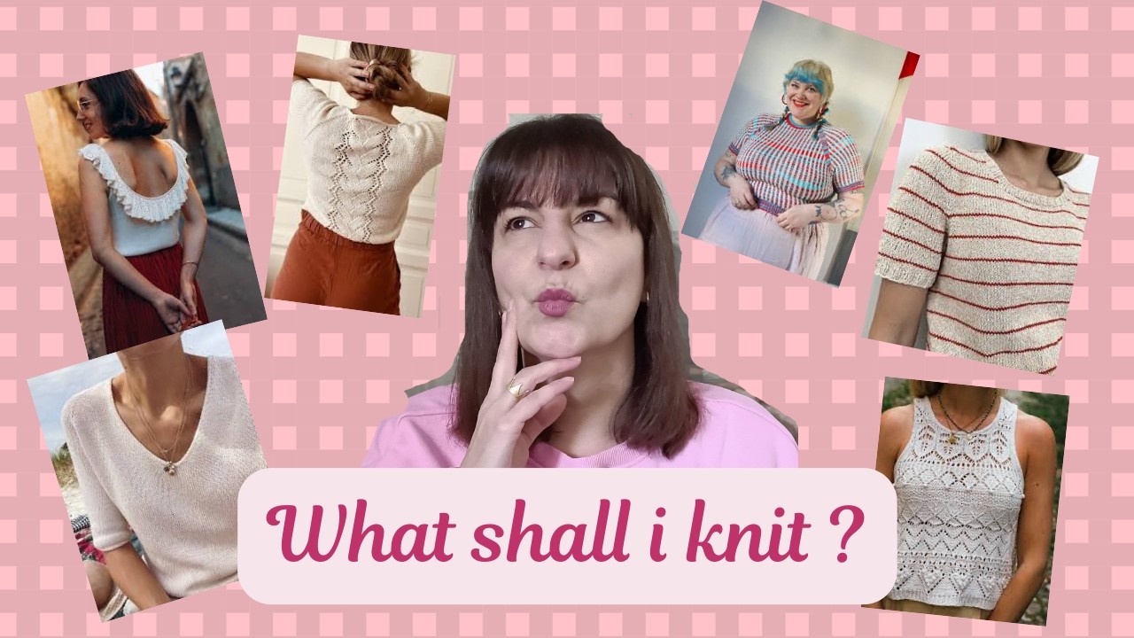 10 Spring and Summer tops i would like to knit - Stash busting series