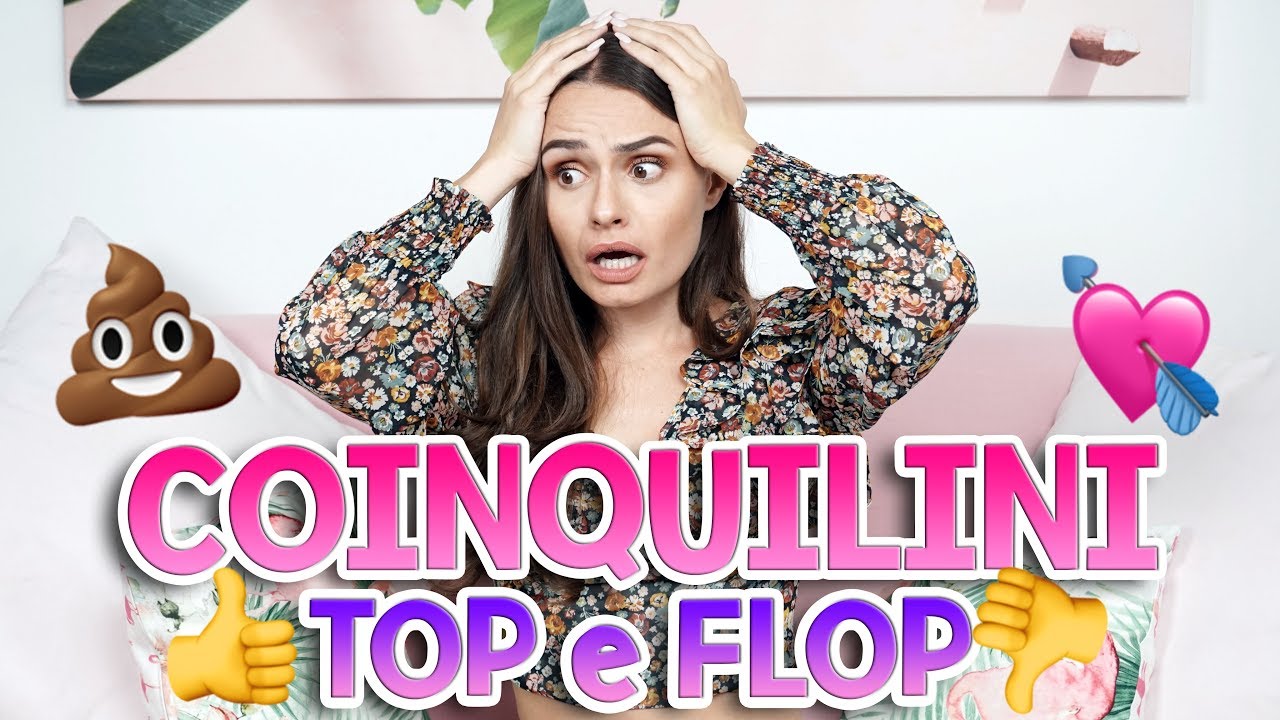 👍🏻 COINQUILINI TOP E FLOP 👎🏻