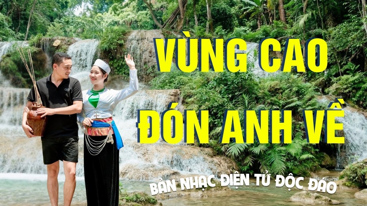 Vùng Cao Đón Anh Về – Nhạc điện tử độc đáo | Tiến Đất Mường EDM