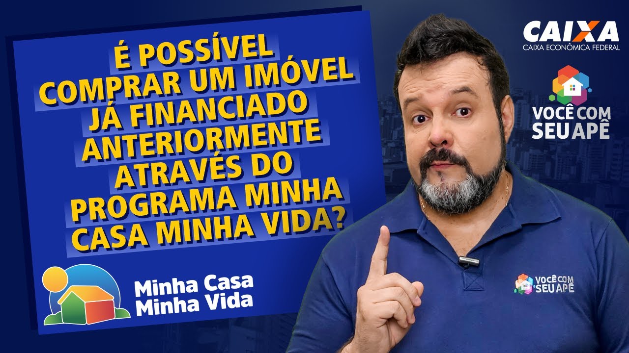 É Possível Comprar Um Imóvel Já Financiado Anteriormente Por Outra Pessoa Através do Programa?