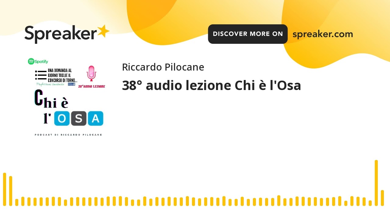 38° audio lezione Chi è l'Osa