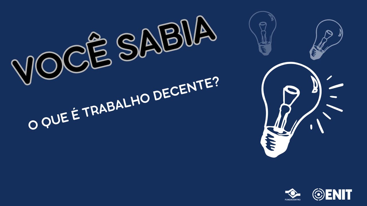 O que &eacute; trabalho decente?