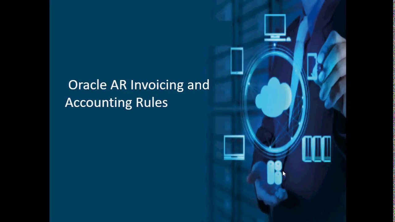 Oracle AR Invoicing and Accounting Rules