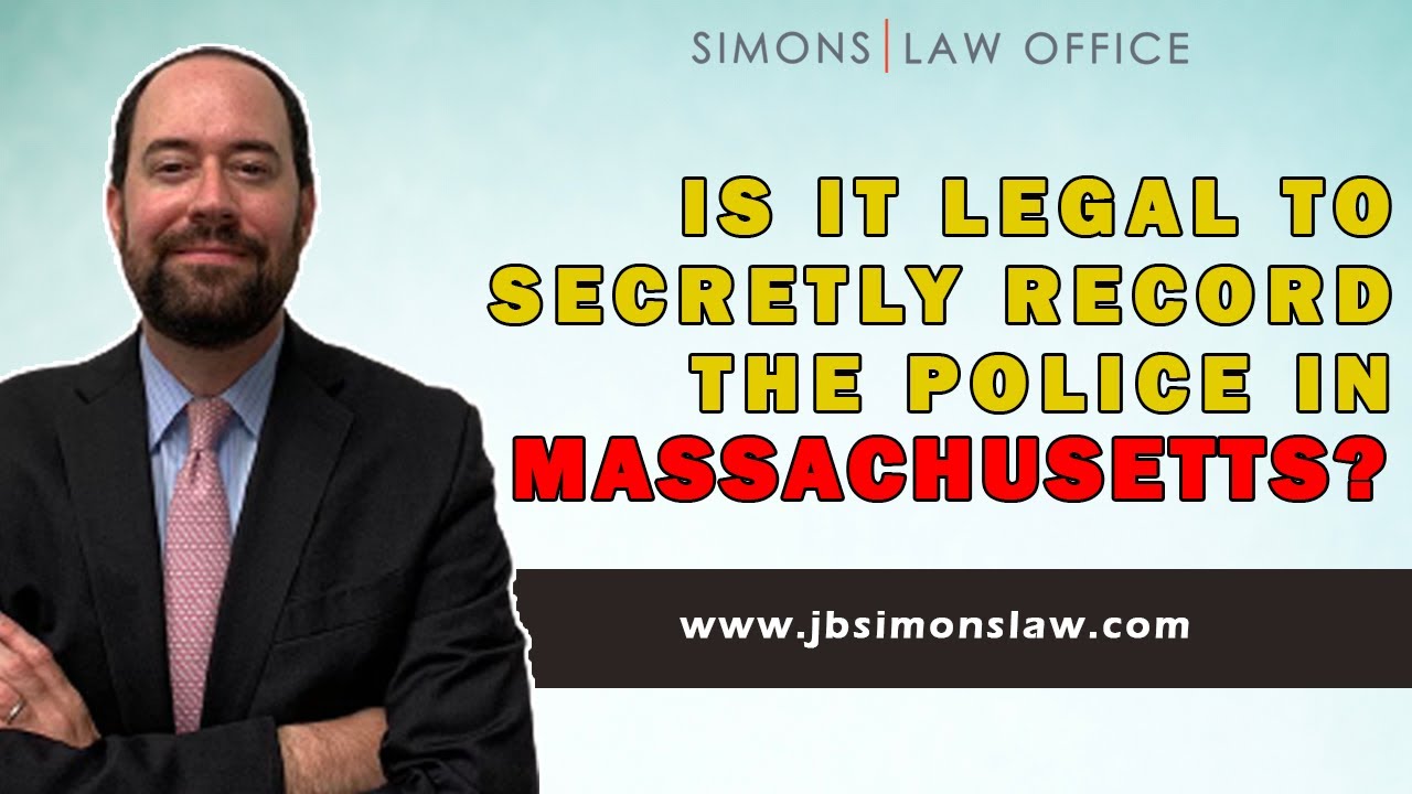 Is it legal to video and audio record police in Massachusetts?