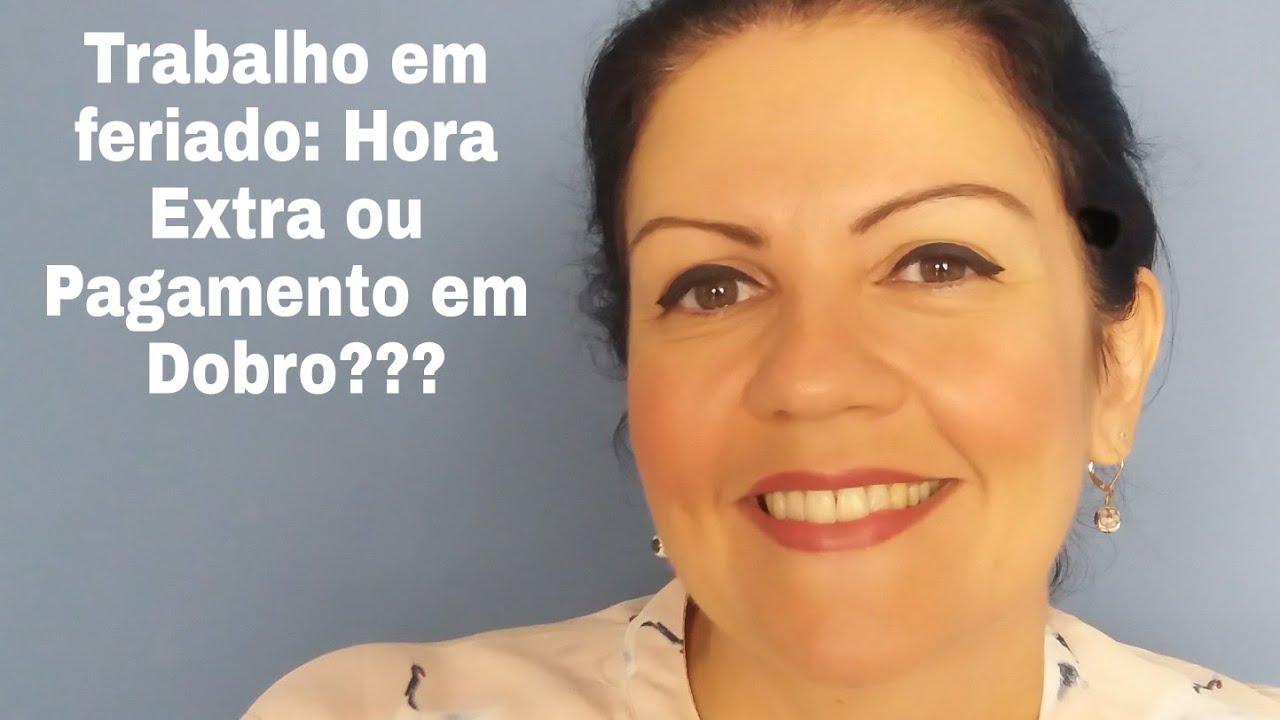Trabalho em feriado: hora extra ou pagamento em dobro???