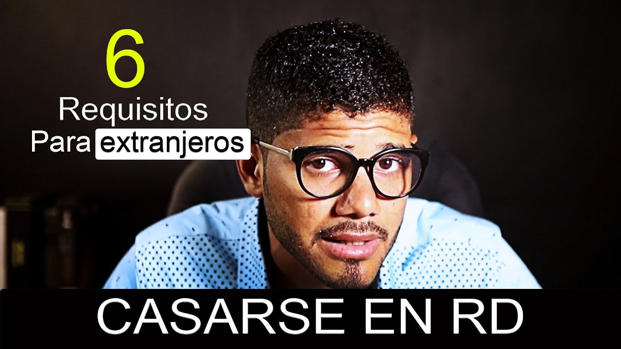 REQUISITOS para un EXTRANJERO 🛸 poder contraer MATRIMONIO 💍👫 en La REPÚBLICA DOMINICANA 🇩🇴