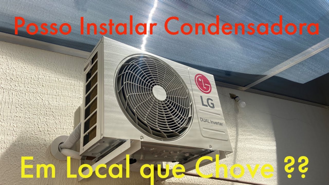 Posso Instalar Condensadora Ar Condicionado em Local que chove??