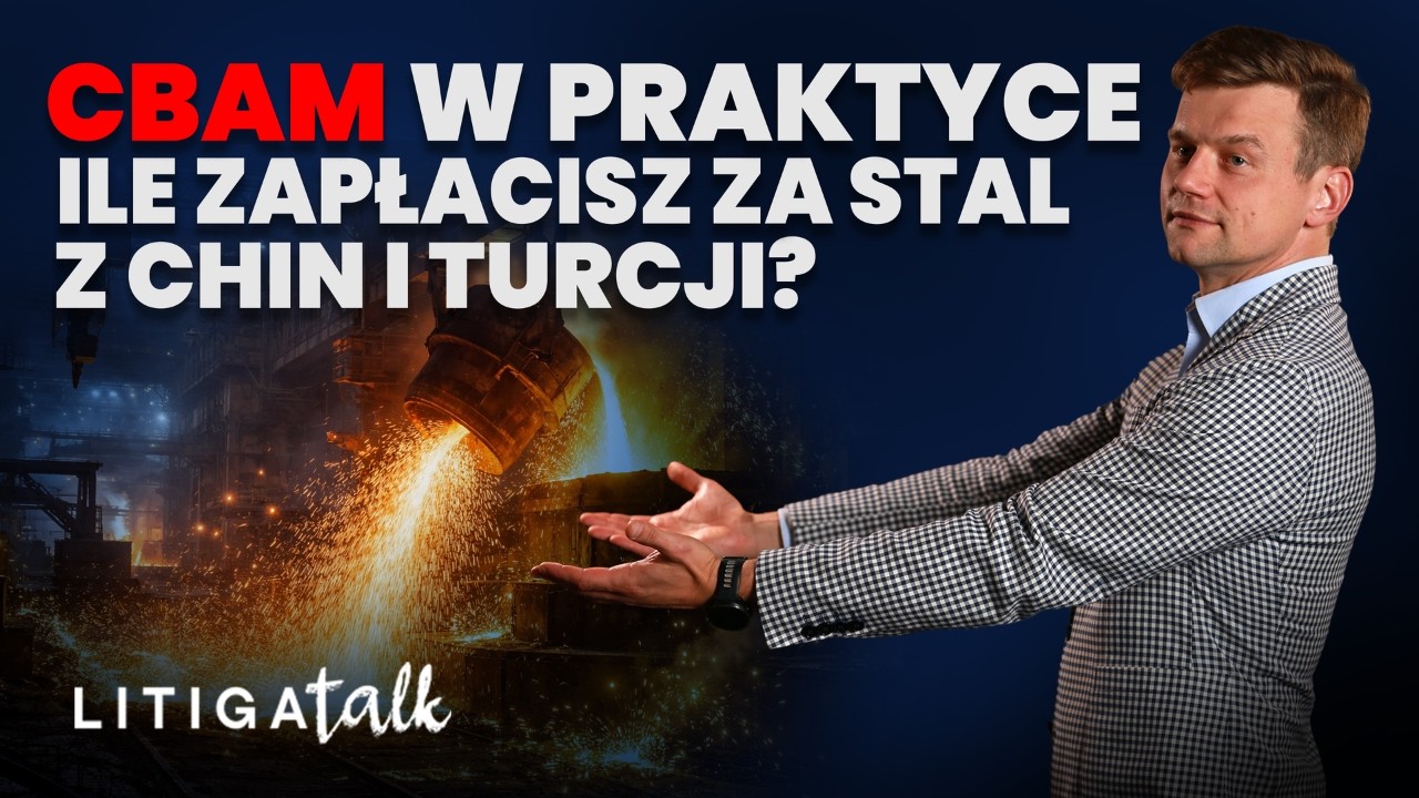 CBAM 2026 | Ukryte koszty importu stali i aluminium